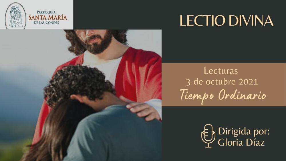 Lectio Divina, con lecturas domingo 3 de octubre de 2021